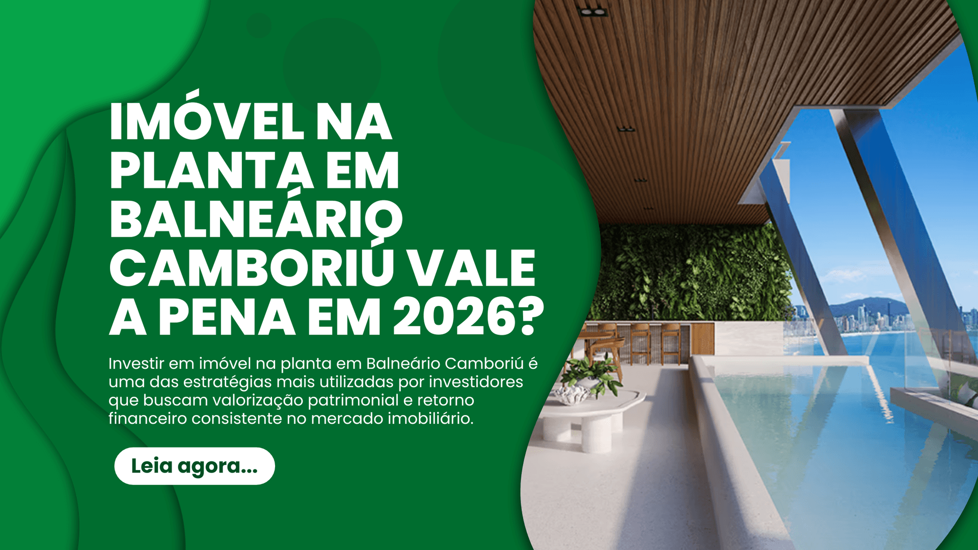 Imóvel na Planta em Balneário Camboriú Vale a Pena em 2026? - Investir em imóvel na planta em Balneário Camboriú é uma das...